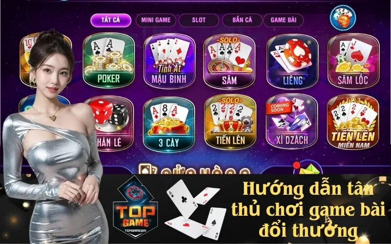 Hướng dẫn tân thủ chơi game bài đổi thưởng dễ thắng